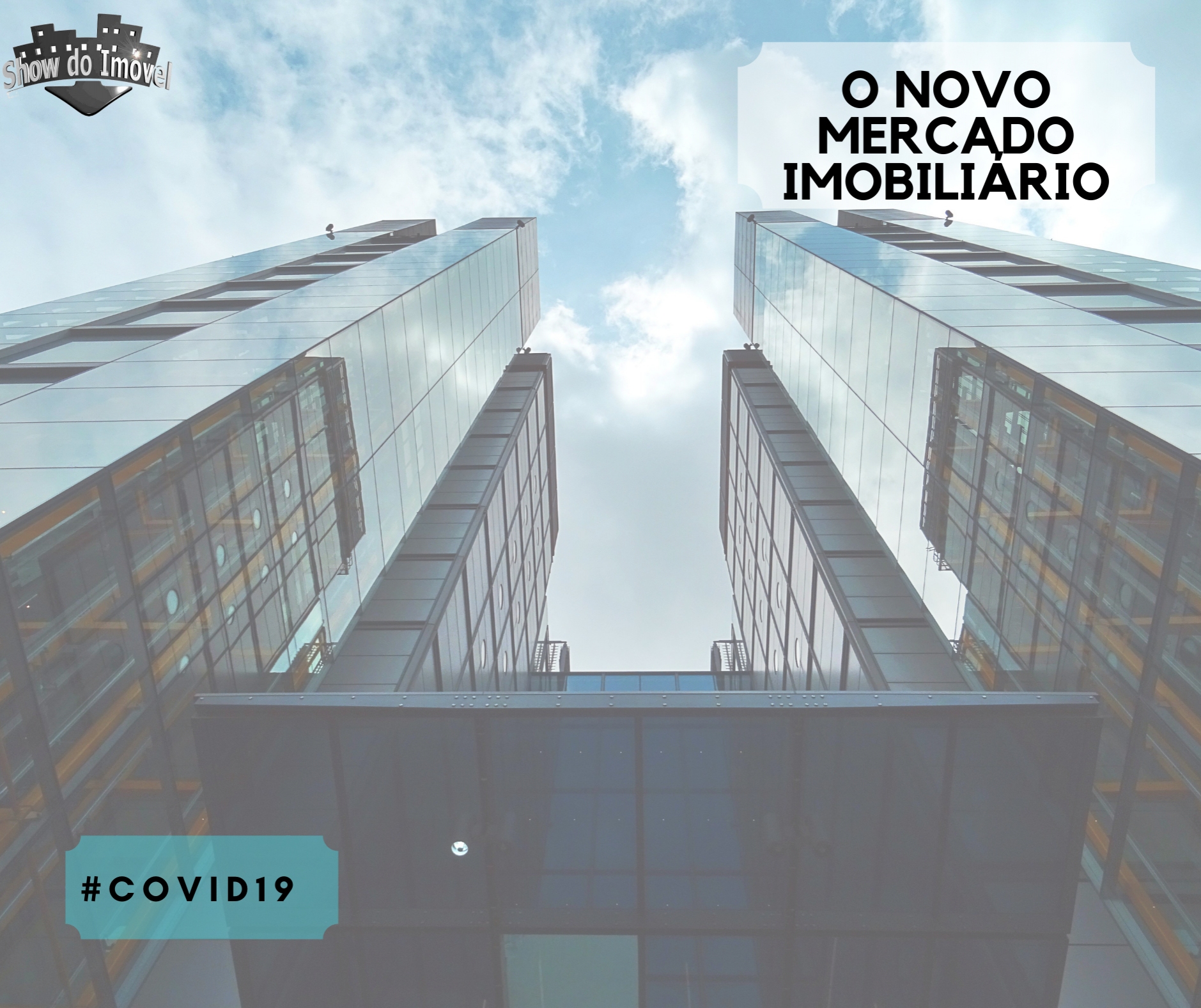 O novo mercado imobiliário com a Pandemia
