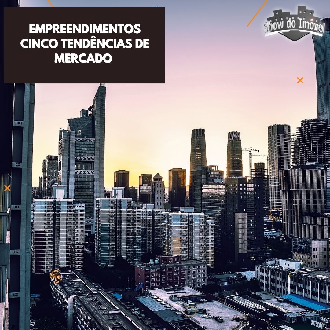 Mercado Imobiliário 2022: Cinco tendências de mercado