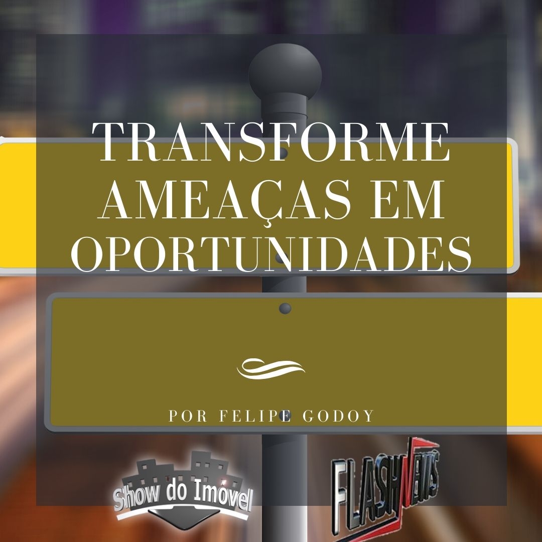 Como transformar ameças em oportunidades?