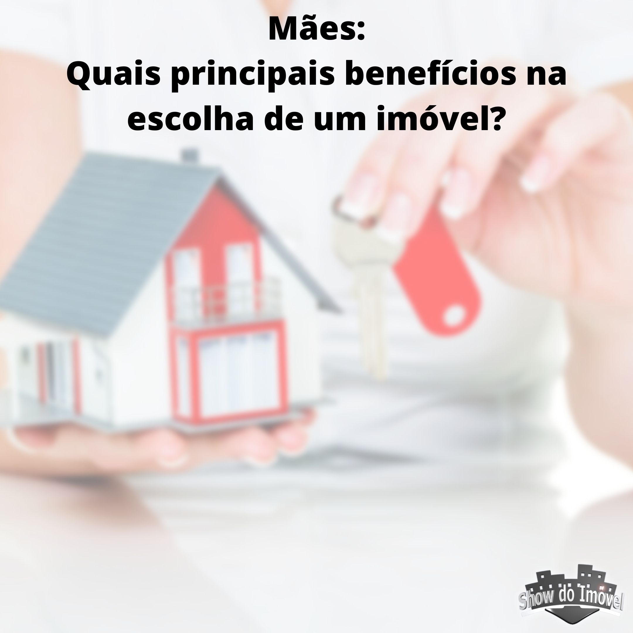 Mães: Quais principais benefícios na escolha de um imóvel?