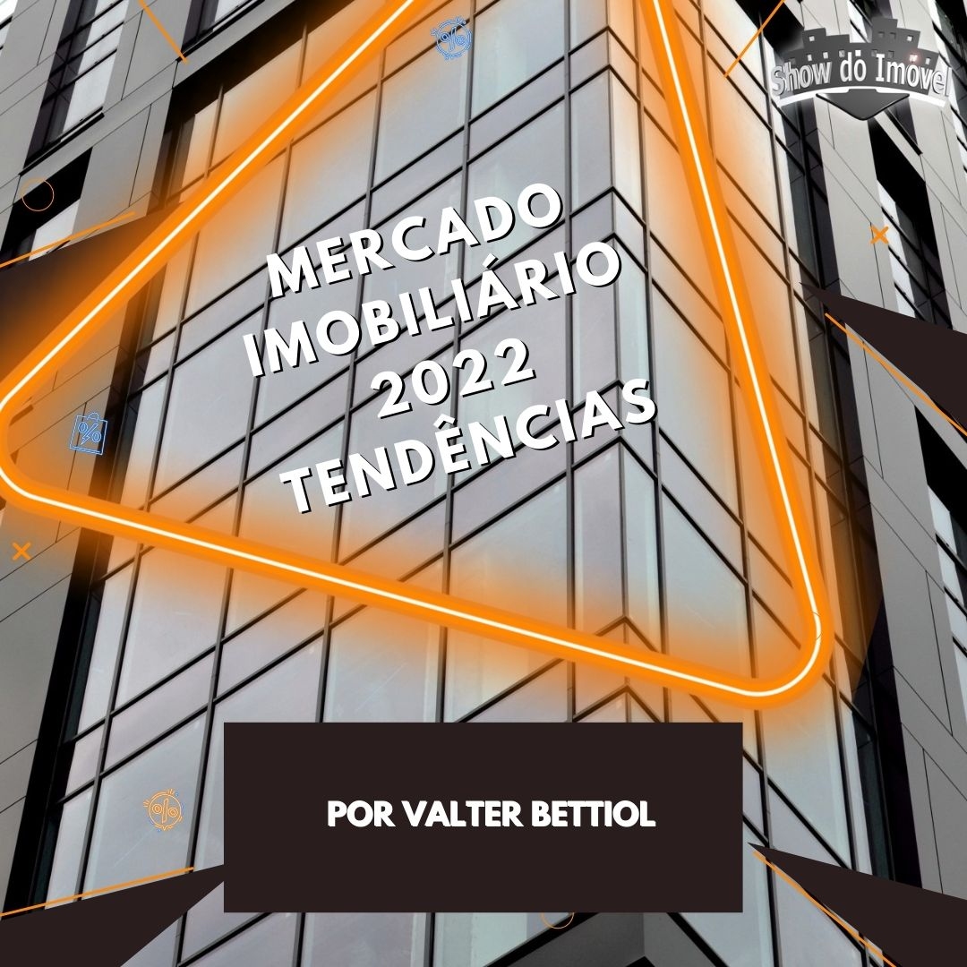 Mercado Imobiliário Hoje - Tendências 2022