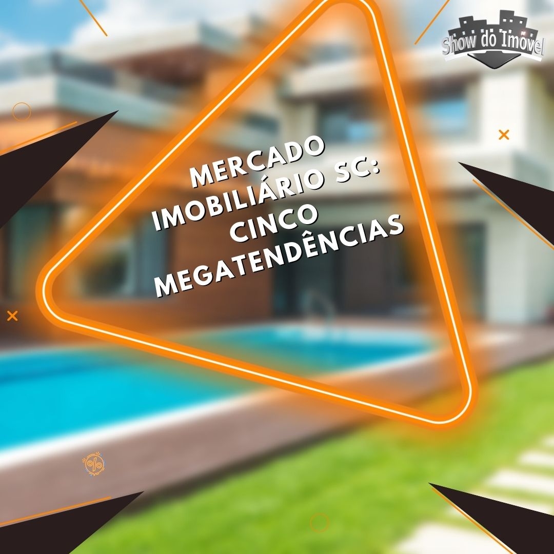 Mercado Imobiliário 2022 Santa Catarina - Cinco Megatendências de atendimento ao cliente
