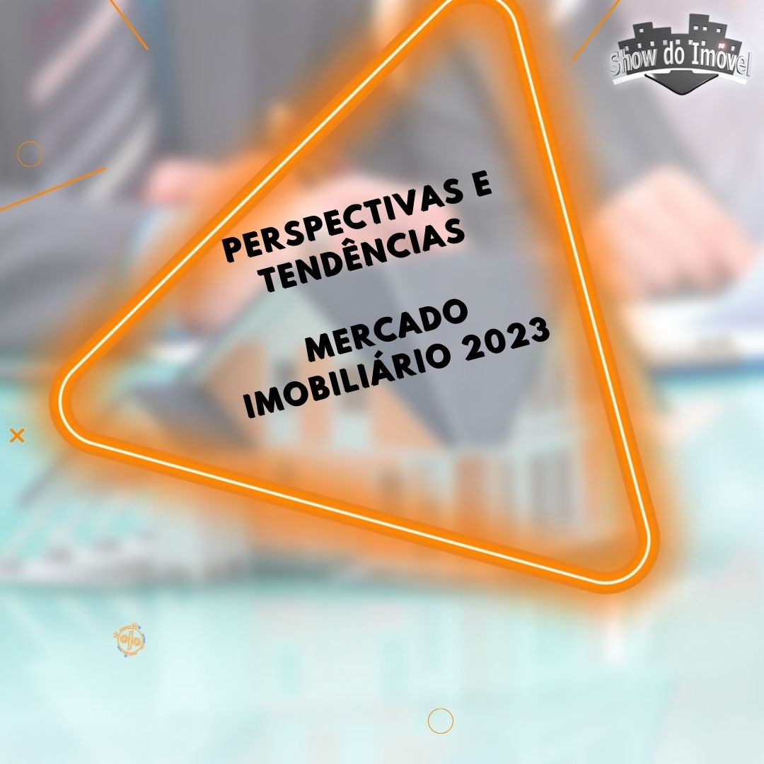 Como está o mercado imobiliário em 2023? Tendências de Especialistas