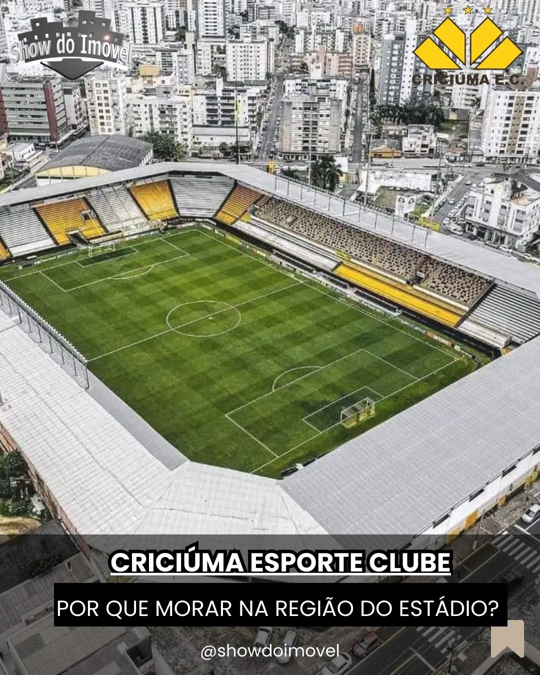Criciúma Esporte Clube 77 anos: por que morar na região do Estádio